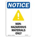 Signmission OSHA Notice Sign, 18" H, 12" W, Aluminum, Non-Hazardous Materials Only Sign With Symbol, Portrait OS-NS-A-1218-V-15072